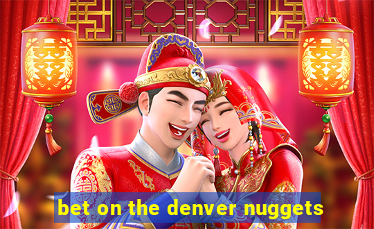 bet on the denver nuggets